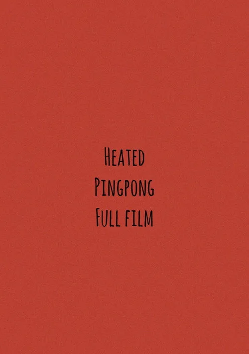 Heated Pingpong Full Film