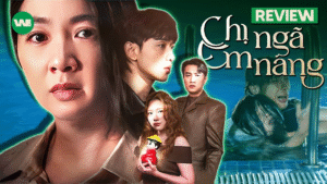 Review Chị Ngã Em Nâng: Bộ phim gia đình Việt khiến bạn khóc trong im lặng