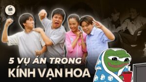 Những Vụ Án Hóc Búa Nhất Hội Thám Tử Trong Kính Vạn Hoa Đã Giải Mã
