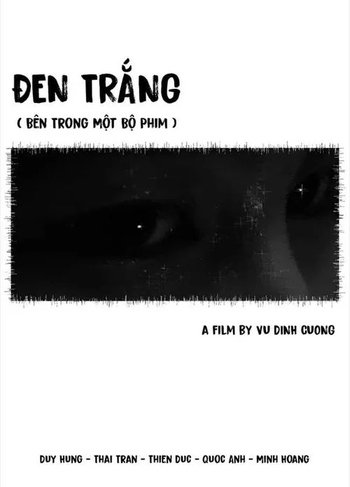 Đen Trắng hay (Bên Trong Một Bộ Phim)